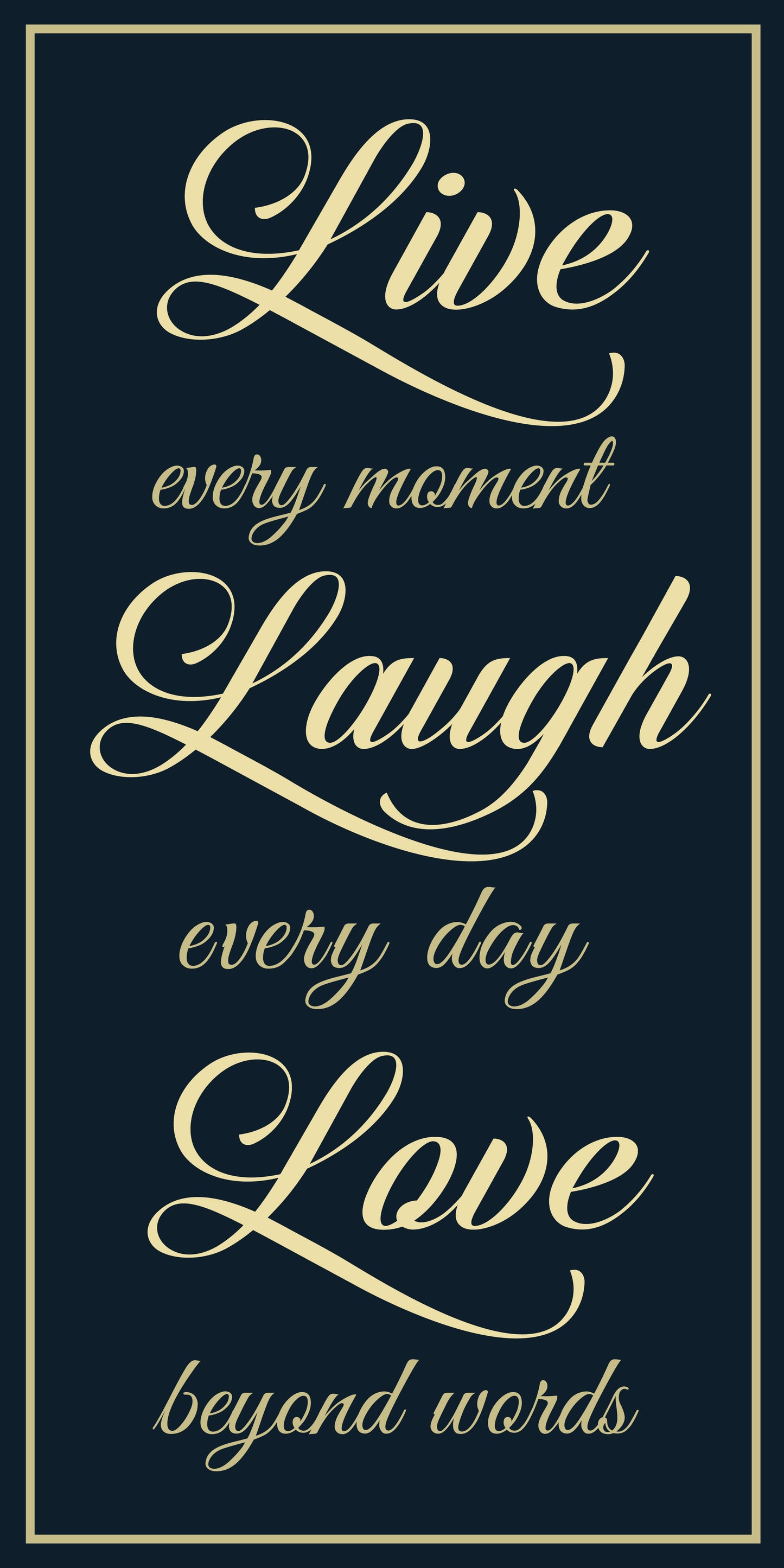 Live every moment