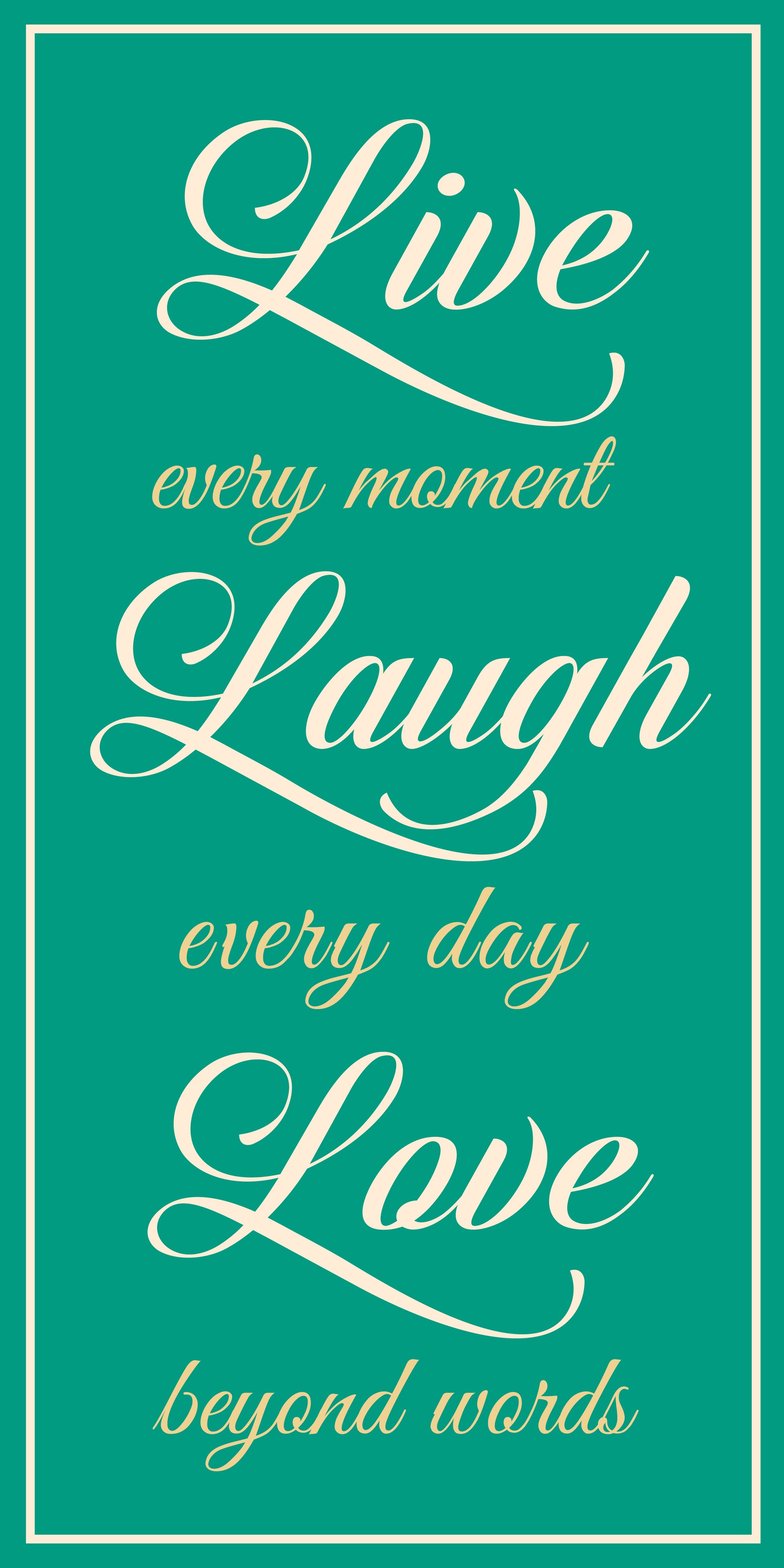 Live every moment