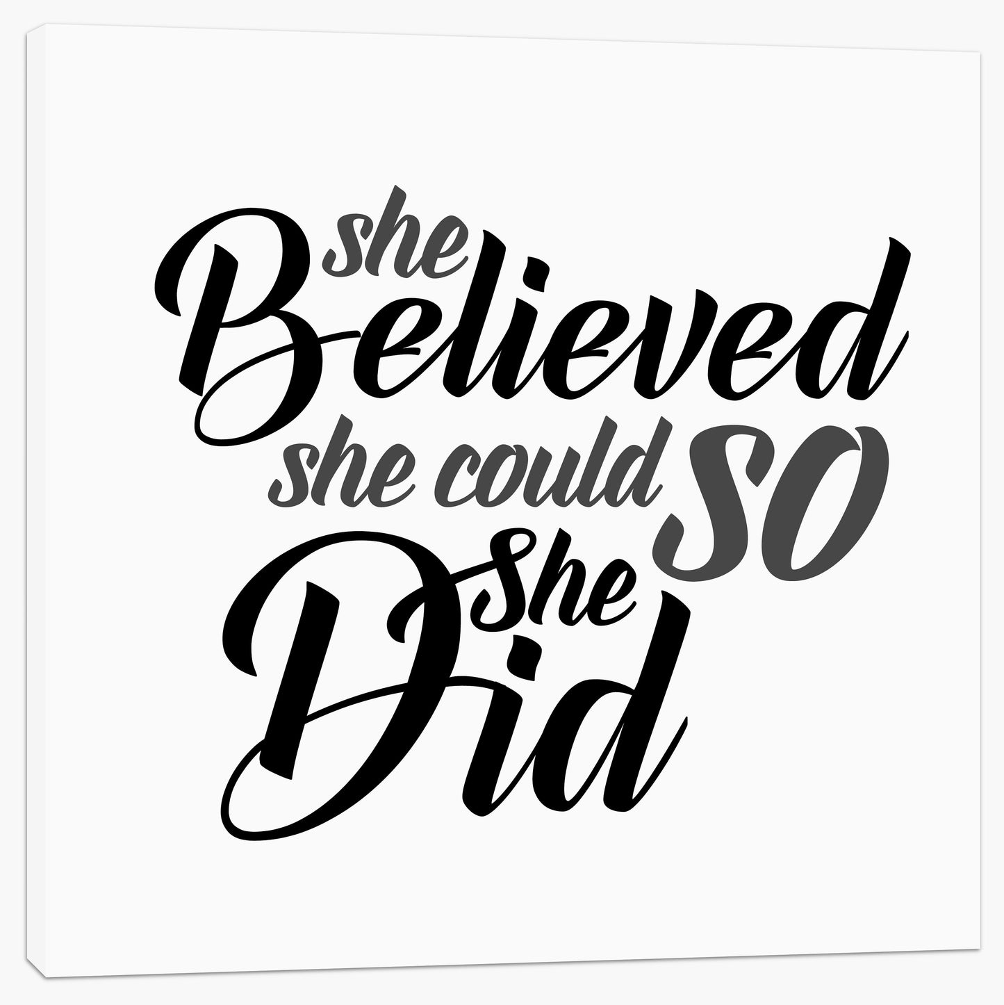 She believed she could