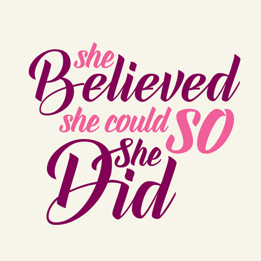 She believed she could