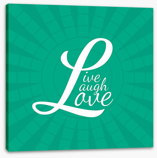 Live, laugh, love