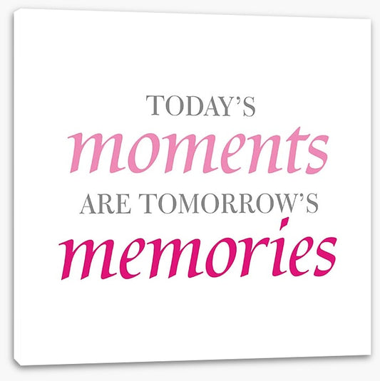 Today's moments