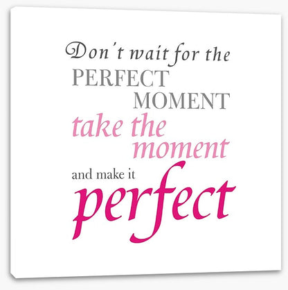 The perfect moment