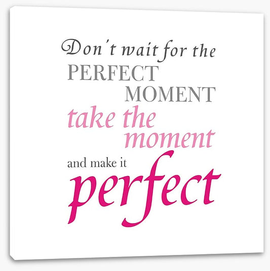 The perfect moment